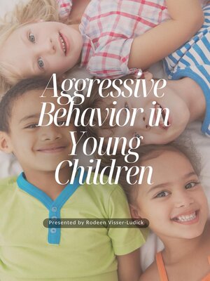 cover image of Aggressive Behavior in Young Children